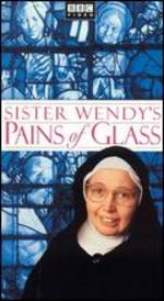 Sister Wendy's Pains of Glass