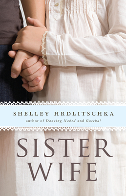 Sister Wife - Hrdlitschka, Shelley