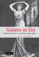 Sisters in Sin: Brothel Drama in America, 1900-1920