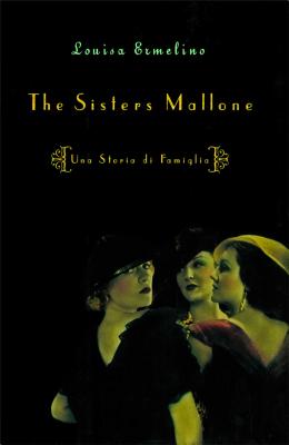 Sisters Mallone: Una Storia Di Famiglia - Ermelino, Louisa