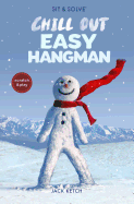 Sit & Solve(r) Chill Out Easy Hangman