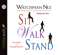 Sit Walk Stand: The Process of Christian Maturity