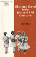 Sitar and Sarod in the 18th & 19th Centuries - Miner, Allyn, and Richmond, Farley P. (Editor)