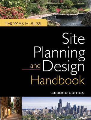 Site Planning and Design Handbook, Second Edition - Russ, Thomas