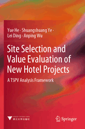 Site Selection and Value Evaluation of New Hotel Projects: A Tspv Analysis Framework
