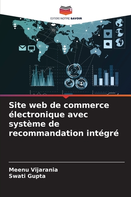 Site web de commerce ?lectronique avec syst?me de recommandation int?gr? - Vijarania, Meenu, and Gupta, Swati