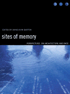 Sites of Memory: Perspectives on Architecture and Race - Barton, Craig E (Editor)