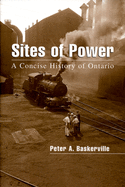 Sites of Power: A Concise History of Ontario