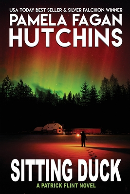 Sitting Duck (A Patrick Flint Novel) - Hutchins, Pamela Fagan Fagan