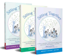 Sitting Together: A Family-Centered Curriculum on Mindfulness, Meditation & Buddhist Teachings