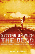 Sitting Up With the Dead: A Storied Journey Through the American South