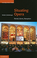 Situating Opera: Period, Genre, Reception