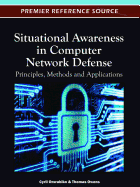 Situational Awareness in Computer Network Defense: Principles, Methods and Applications