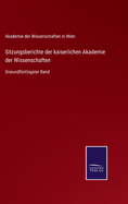 Sitzungsberichte der kaiserlichen Akademie der Wissenschaften: Dreiundf?nfzigster Band