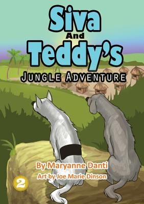 Siva and Teddy's Jungle Adventure - Danti, Maryanne