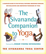 Sivananda Companion to Yoga: Sivananda Companion to Yoga