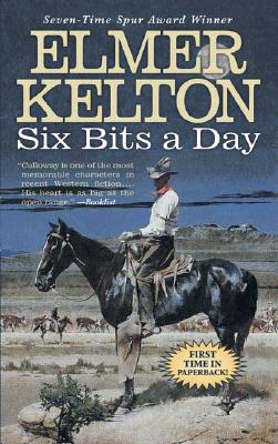Six Bits a Day - Kelton, Elmer