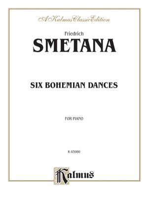 Six Bohemian Dances - Smetana, Bedrich (Composer)