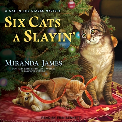 Six Cats a Slayin' - Bennett, Erin (Read by), and James, Miranda