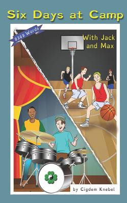 Six Days At Camp With Jack and Max: (Dyslexie Font) Decodable Chapter Books - Knebel, Cigdem