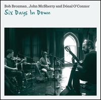 Six Days in Down - Bob Brozman, John McSherry and Dnal O?Connor