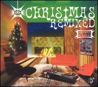 Six Degrees Collection: Christmas Remixed-Holiday - Various Artists