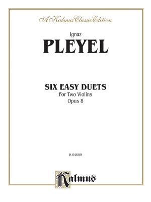 Six Easy Duets, Op. 8 - Pleyel, Ignaz (Composer)