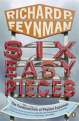 Six Easy Pieces - Feynman, Richard P