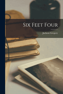 Six Feet Four