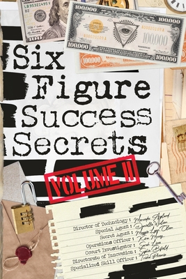 Six Figure Success Secrets: Volume 2 - Wilson, Danielle, and Olson, Maggie Lynn, and McCoy, Kira