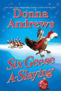 Six Geese A-Slaying: A Meg Langslow Christmas Mystery