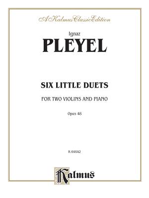 Six Little Duets, Op. 48 - Pleyel, Ignaz (Composer)