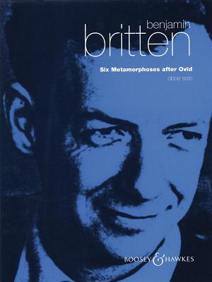 Six Metamorphoses After Ovid, Op. 49: For Solo Oboe - Britten, Benjamin (Composer)