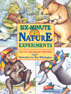 Six-Minute Nature Experiments - Brynie, Faith Hickman