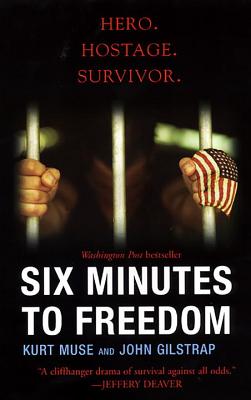 Six Minutes to Freedom - Muse, Kurt, and Gilstrap, John