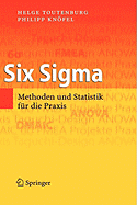 Six Sigma: Methoden Und Statistik Fur die Praxis