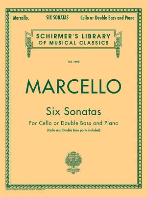 Six Sonatas: Schirmer Library of Classics Volume 1898 Score and Parts - Marcello, Benedetto (Composer), and Bacon, Analee Drew (Editor)