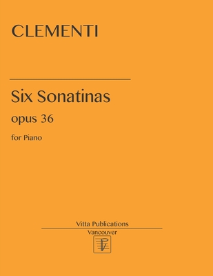 Six Sonatinas op. 36 - Shevtsov, V (Editor), and Clementi, Muzio