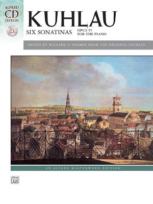 Six Sonatinas, Op. 55: Book & CD - Kuhlau, Daniel Friedrich (Composer), and Palmer, Willard A (Composer)