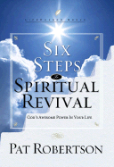 Six Steps to Spiritual Revival: God's Awesome Power in Your Life