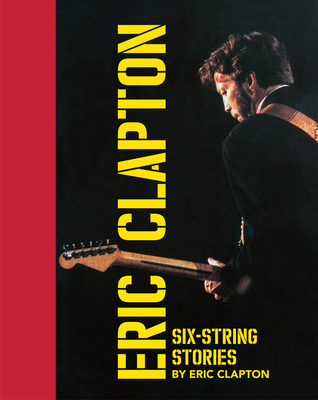 Six-String Stories - Clapton, Eric