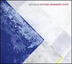 Sixteen: Drummers Suite        