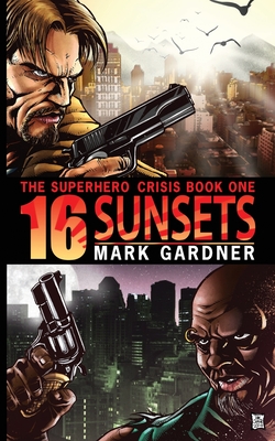 Sixteen Sunsets - Gardner, Mark