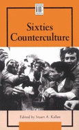 Sixties Counterculture - Kallen, Stuart A