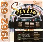 Sixties Generation: 1962-1963