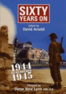 Sixty Years on: 1944-1945 Remembered