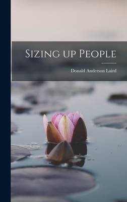 Sizing up People - Laird, Donald Anderson