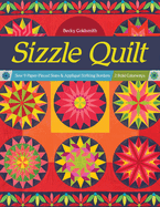 Sizzle Quilt: Sew 9 Paper-Pieced Stars & Appliqu Striking Borders; 2 Bold Colorways