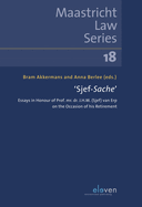 'Sjef-Sache': Essays in Honour of Prof. Mr. Dr. J.H.M. (Sjef) Van Erp on the Occasion of His Retirement Volume 18