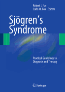 Sjogren's Syndrome: Practical Guidelines to Diagnosis and Therapy